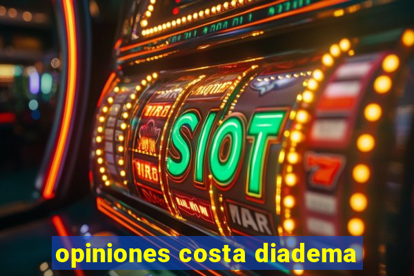 opiniones costa diadema